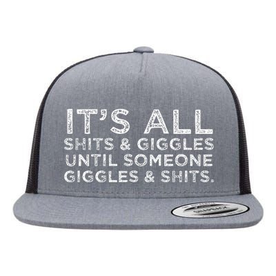 Its All Shits and Giggles Funny Adult Humor Friend Flat Bill Trucker Hat