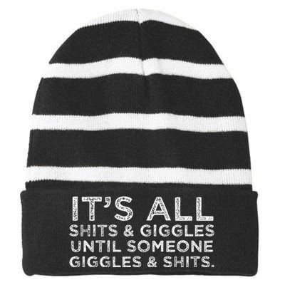 Its All Shits and Giggles Funny Adult Humor Friend Striped Beanie with Solid Band