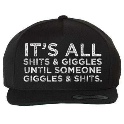 Its All Shits and Giggles Funny Adult Humor Friend Wool Snapback Cap