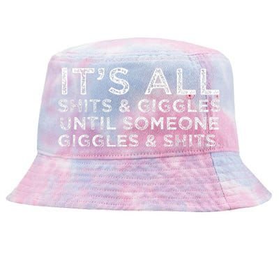 Its All Shits and Giggles Funny Adult Humor Friend Tie-Dyed Bucket Hat