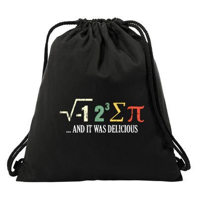 I Ate Some Pie And It Was Delicious Gift Math Ate Sum Pi Meaningful Gift Drawstring Bag