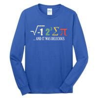 I Ate Some Pie And It Was Delicious Gift Math Ate Sum Pi Meaningful Gift Tall Long Sleeve T-Shirt