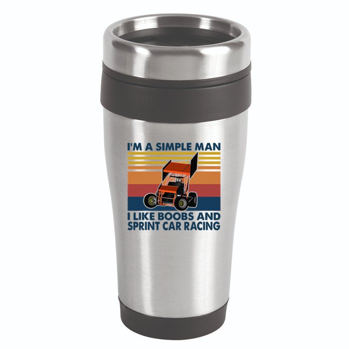 IM A Simple Man I Like Boobs And Sprint Car Racing 16oz Travel Tumbler