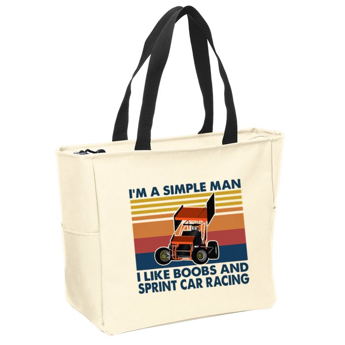 IM A Simple Man I Like Boobs And Sprint Car Racing Zip Tote Bag