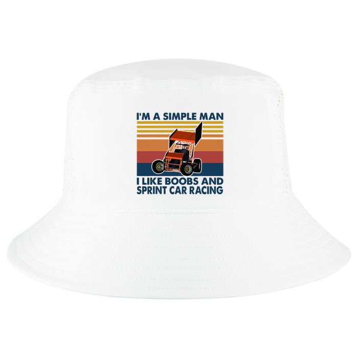 IM A Simple Man I Like Boobs And Sprint Car Racing Cool Comfort Performance Bucket Hat