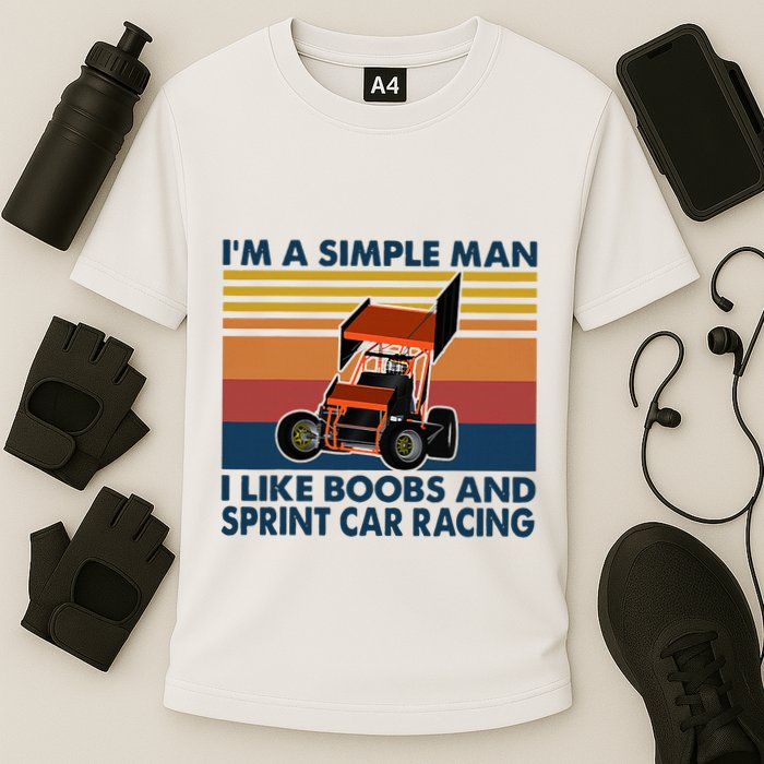 IM A Simple Man I Like Boobs And Sprint Car Racing Cooling Performance Crew T-Shirt