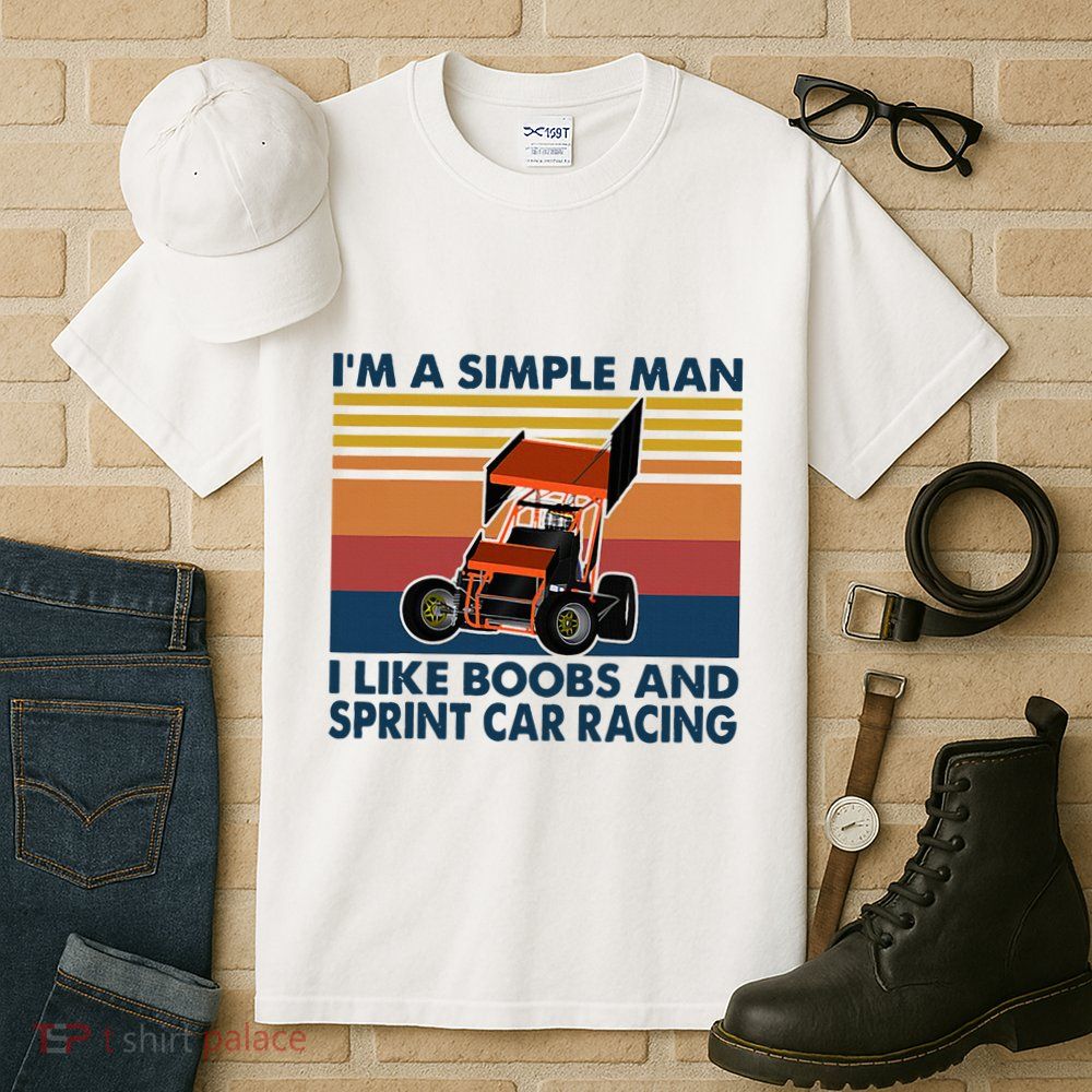 IM A Simple Man I Like Boobs And Sprint Car Racing Tall T-Shirt