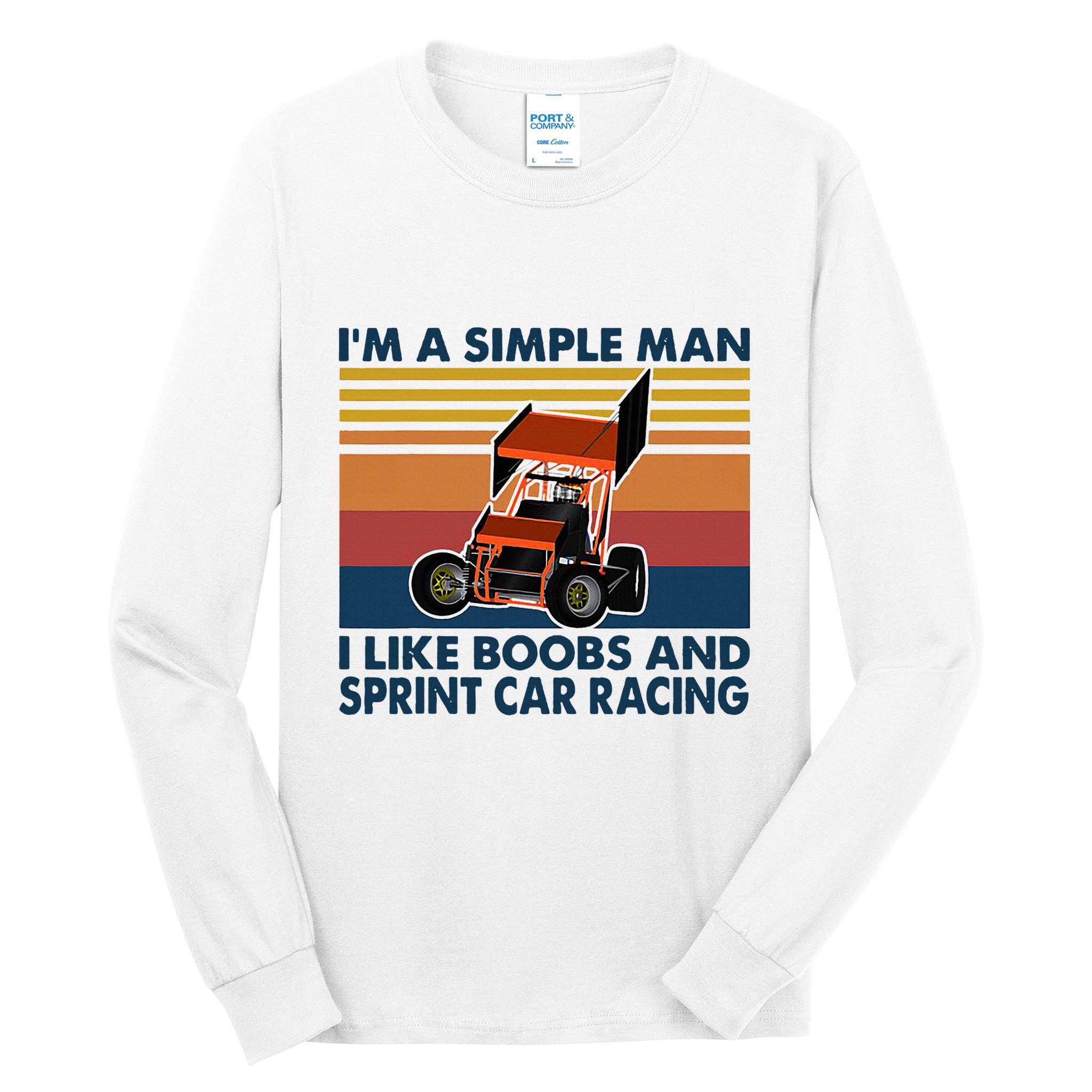 IM A Simple Man I Like Boobs And Sprint Car Racing Tall Long Sleeve T-Shirt