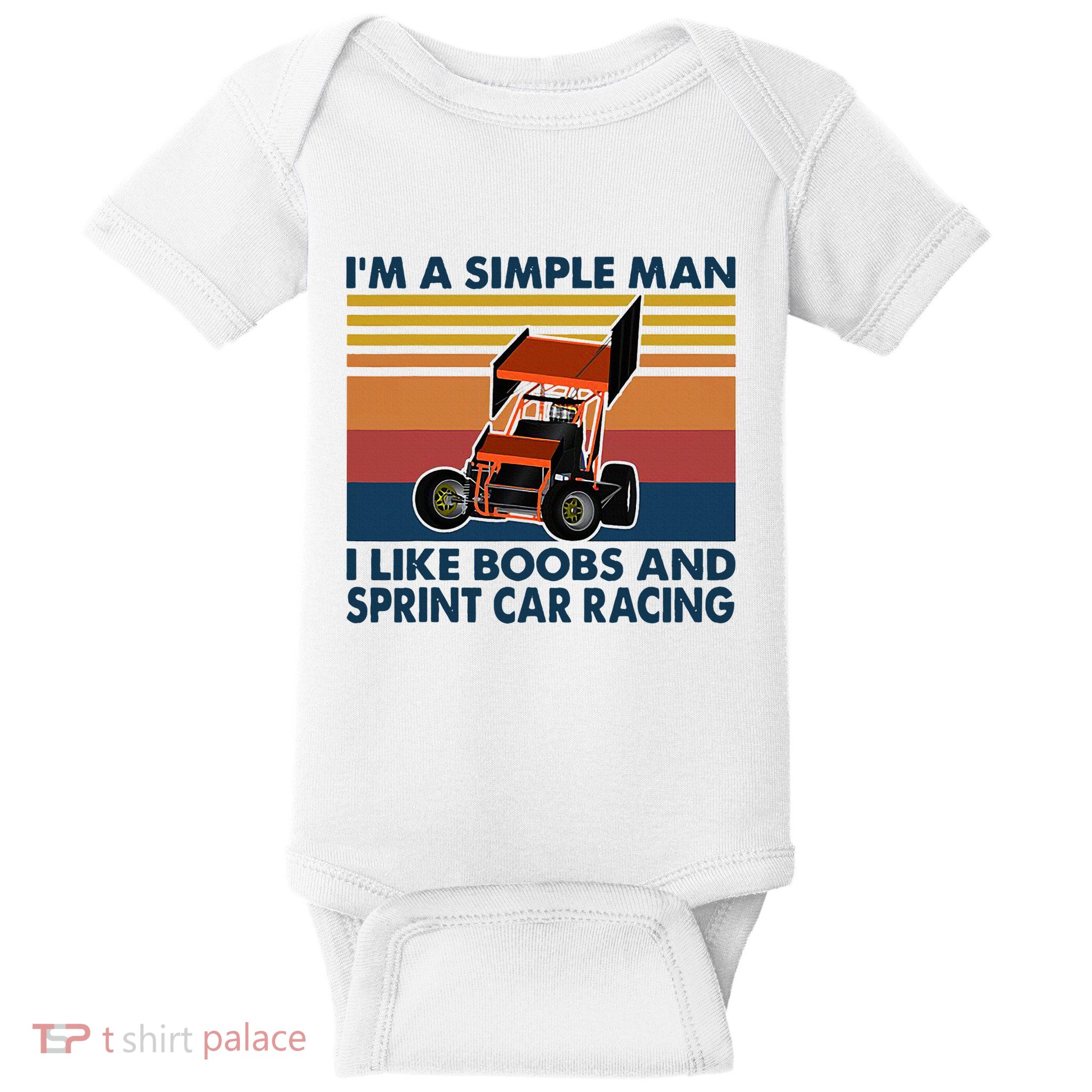 IM A Simple Man I Like Boobs And Sprint Car Racing Baby Bodysuit