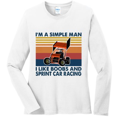 IM A Simple Man I Like Boobs And Sprint Car Racing Ladies Long Sleeve Shirt