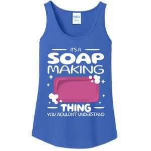 It's A Soap Making Thing Soap Maker Cute Soap Maker Meaningful Gift Ladies Essential Tank