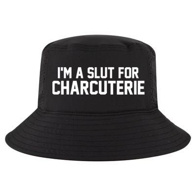 I’m A Slut For Charcuterie Cool Comfort Performance Bucket Hat