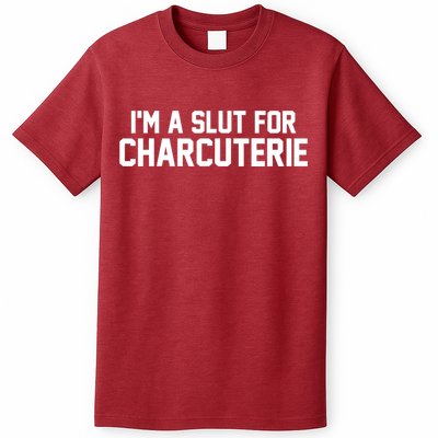 I’m A Slut For Charcuterie T-Shirt
