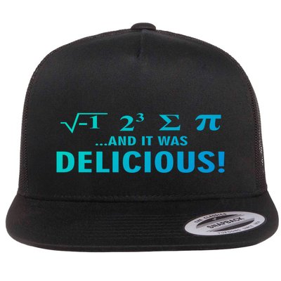 I Ate Some Pie And It Was Delicious Funny Sayings Meaningful Gift Flat Bill Trucker Hat