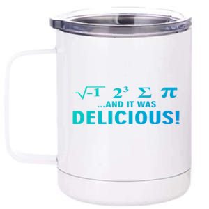 I Ate Some Pie And It Was Delicious Funny Sayings Meaningful Gift 12 oz Stainless Steel Tumbler Cup