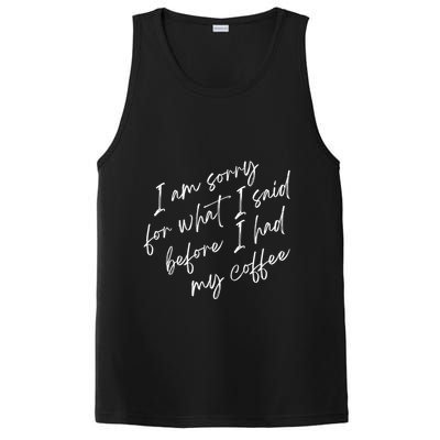 I Am Sorry For What I Said Before I Had My Coffee Funny PosiCharge Competitor Tank