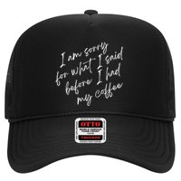 I Am Sorry For What I Said Before I Had My Coffee Funny Hat