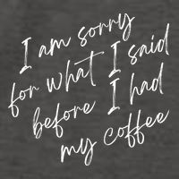 I Am Sorry For What I Said Before I Had My Coffee Funny Vector Backpack