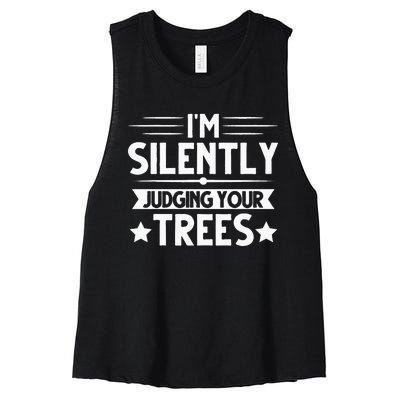 I Am Silently Judging Your Trees Arborist Tree Climbing Women's Racerback Cropped Tank