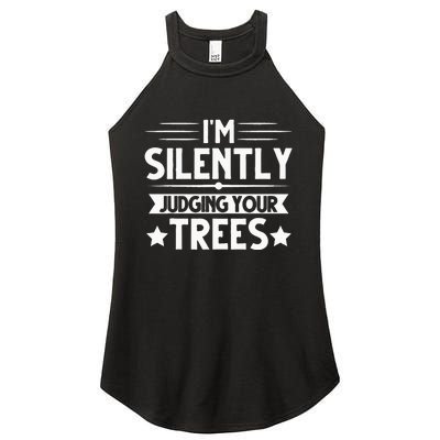 I Am Silently Judging Your Trees Arborist Tree Climbing Women's Perfect Tri Rocker Tank