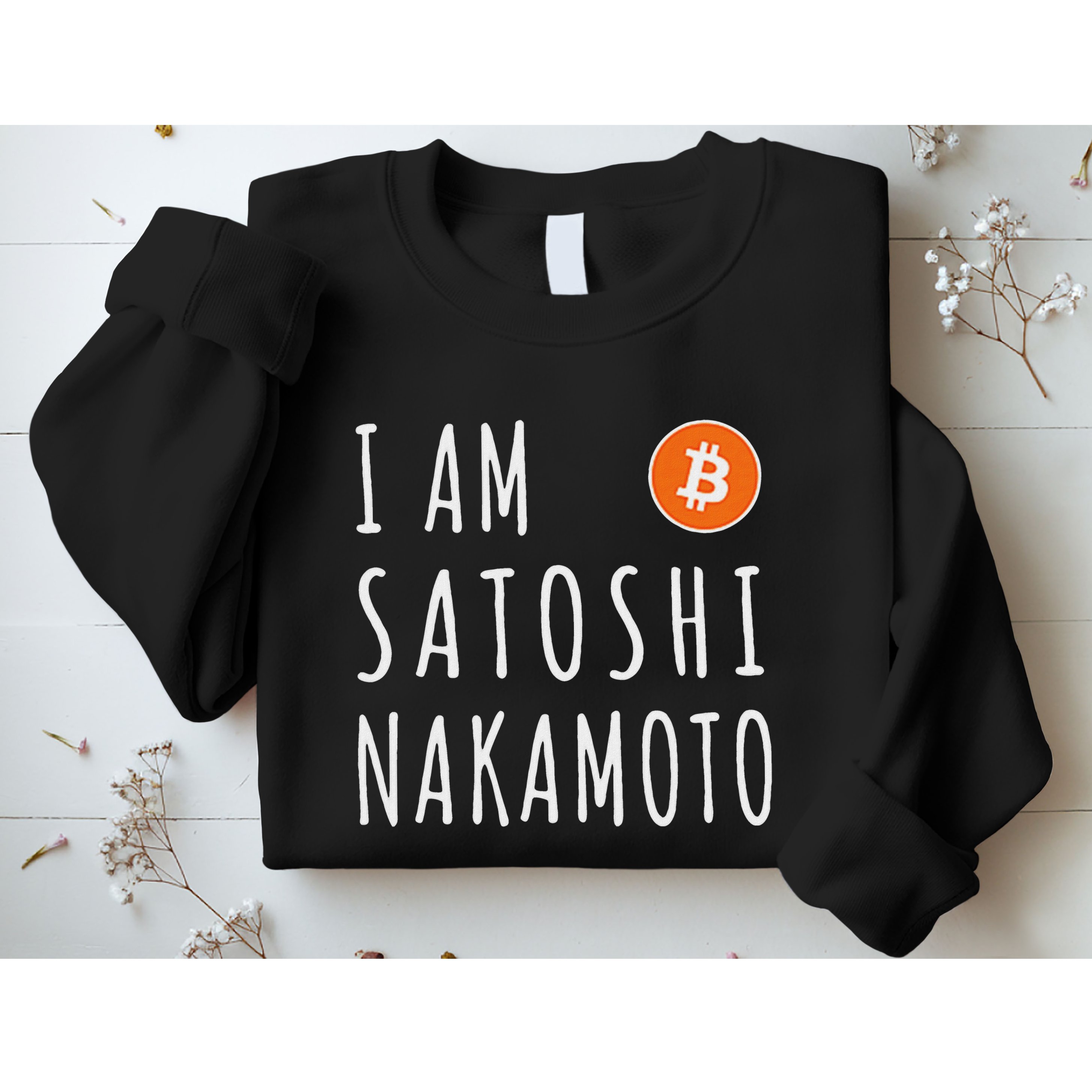 I Am Satoshi Nakamoto Fun Bitcoin Creator Meme Sweatshirt