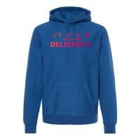 I Ate Some Pie And It Was Delicious Funny Sayings Meaningful Gift Premium Hoodie