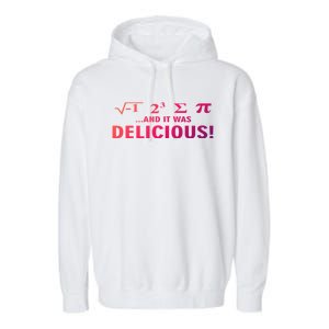 I Ate Some Pie And It Was Delicious Funny Sayings Meaningful Gift Garment-Dyed Fleece Hoodie