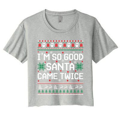 I Am So Good Santa Came Twice Couple Matching Christmas Gift Women's Crop Top Tee