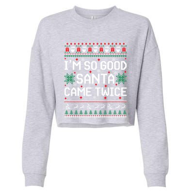 I Am So Good Santa Came Twice Couple Matching Christmas Gift Cropped Pullover Crew