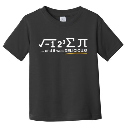 I Ate Some Pi Funny Pi Day & Math Lover Gift Toddler T-Shirt