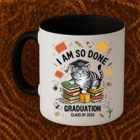 I Am So Done Graduation Cat Class Of 2025 Mug