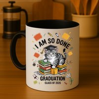 I Am So Done Graduation Cat Class Of 2025 Mug