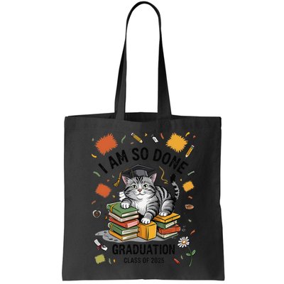 I Am So Done Graduation Cat Class Of 2025 Bag