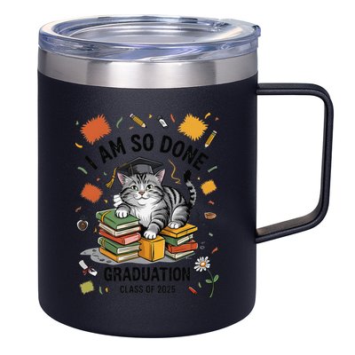I Am So Done Graduation Cat Class Of 2025 12oz Stainless Steel Coffee Mug