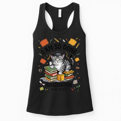 I Am So Done Graduation Cat Class Of 2025 Womens Tank Top