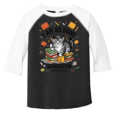 I Am So Done Graduation Cat Class Of 2025 Toddler Fine Jersey T-Shirt