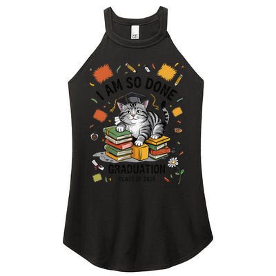 I Am So Done Graduation Cat Class Of 2025 Women's Perfect Tri Rocker Tank