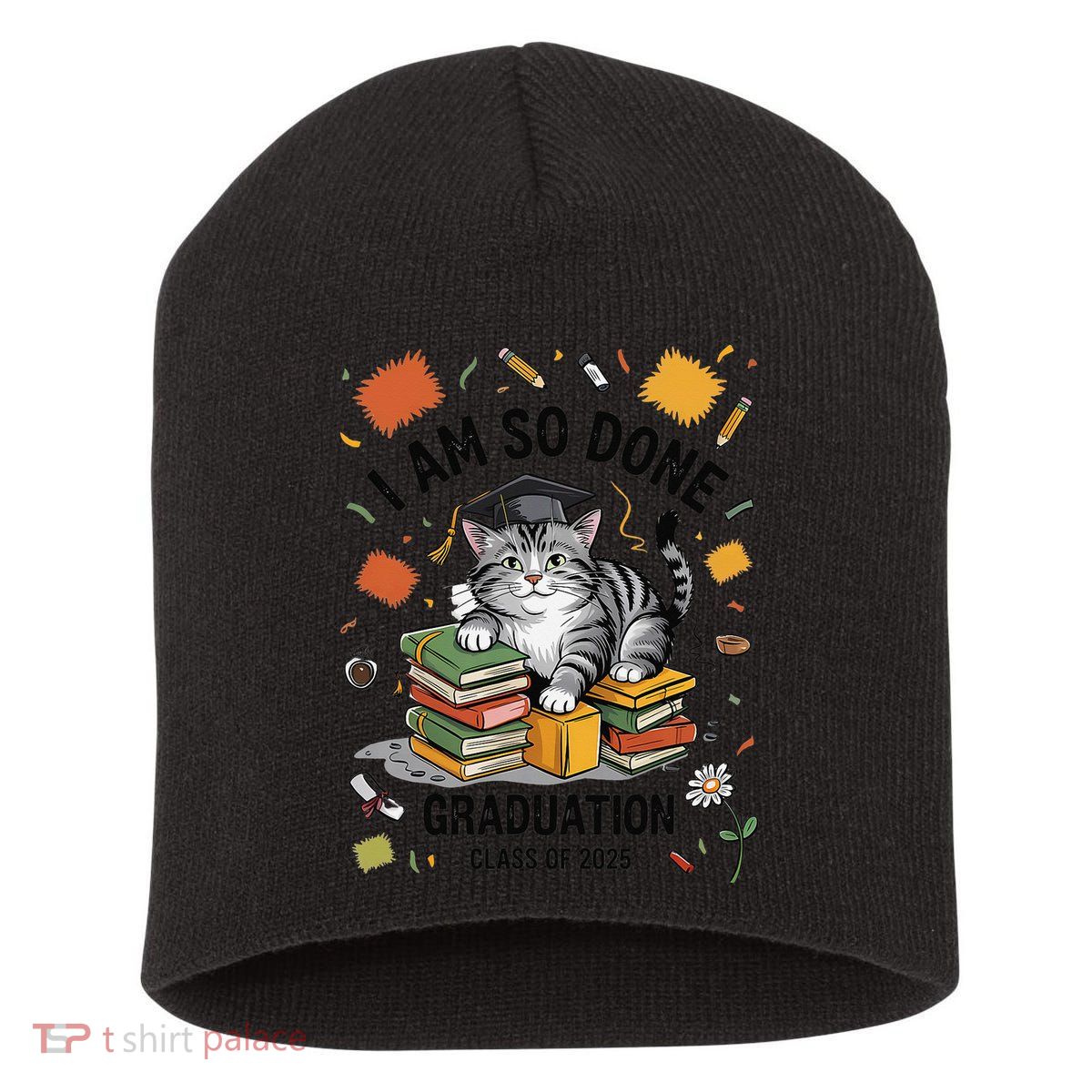 I Am So Done Graduation Cat Class Of 2025 Short Acrylic Beanie