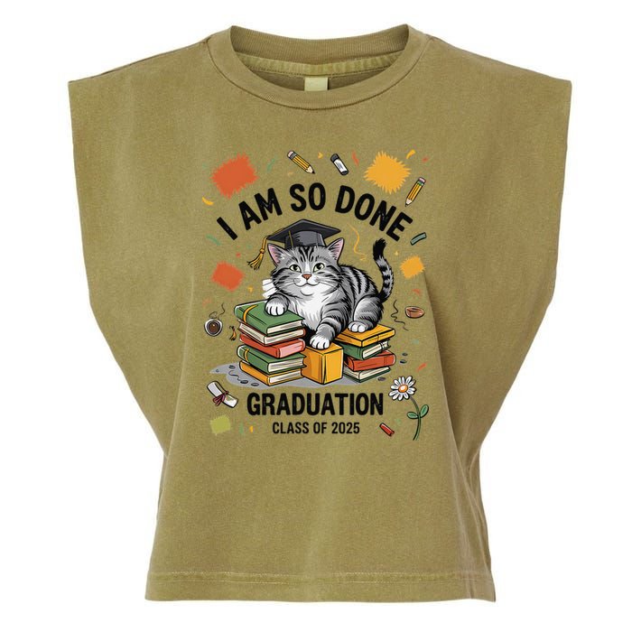 I Am So Done Graduation Cat Class Of 2025 Garment-Dyed Women's Muscle Tee