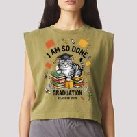 I Am So Done Graduation Cat Class Of 2025 Garment-Dyed Women's Muscle Tee
