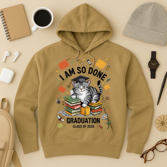 I Am So Done Graduation Cat Class Of 2025 Hoodie