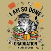 I Am So Done Graduation Cat Class Of 2025 Hoodie