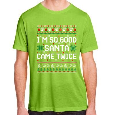 I Am So Good Santa Came Twice Couple Matching Christmas Gift Adult ChromaSoft Performance T-Shirt