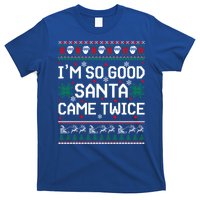 I Am So Good Santa Came Twice Couple Matching Christmas Gift T-Shirt