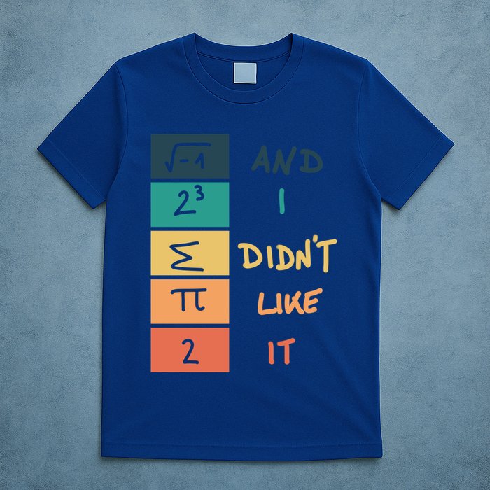 I Ate Some Pie Math Numbers Joke Mathematician Student Geek Gift T-Shirt