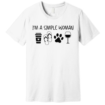 Im A Simple Woman Coffee Flip Flop Pet Dog Cat Wine Womens Premium T-Shirt