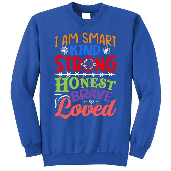 I Am Smart Strong Honest Brave Loved Great Gift Sweatshirt