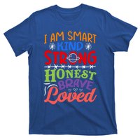 I Am Smart Strong Honest Brave Loved Great Gift T-Shirt