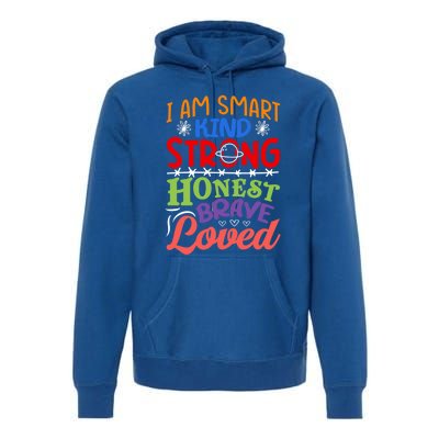 I Am Smart Strong Honest Brave Loved Great Gift Premium Hoodie