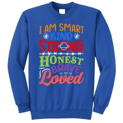 I Am Smart Strong Honest Brave Loved Great Gift Tall Sweatshirt